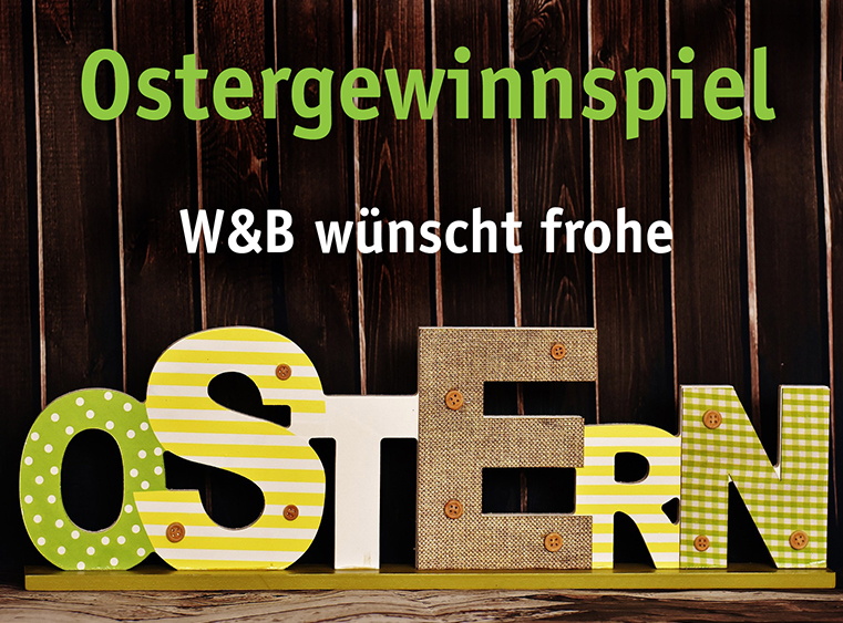 W&B Ostergewinnspiel - Besuchen Sie unsere digitale Osterwiese